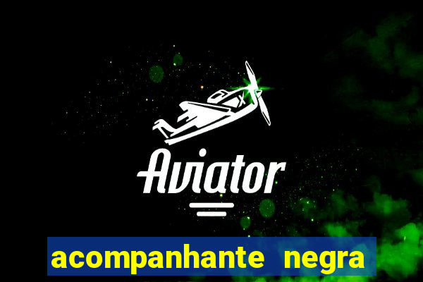 acompanhante negra porto alegre